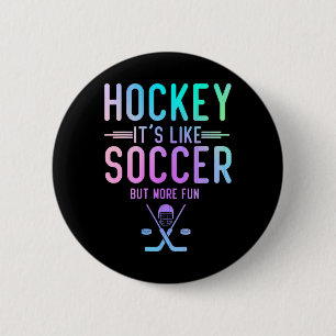 Hockey Es Ist Wie Fußball Aber Spaßiger Eishockey Button