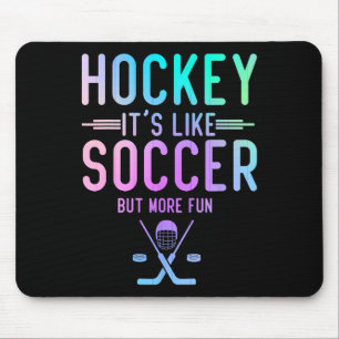 Hockey Es Ist Wie Fußball Aber Spaßiger Eishockey Mousepad