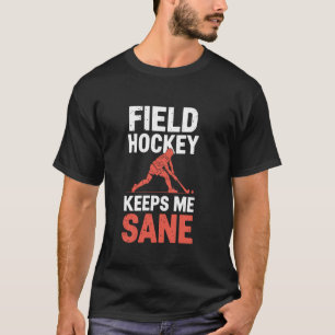 Hockey hält mich vernünftig Vintage-Feldhockey für T-Shirt