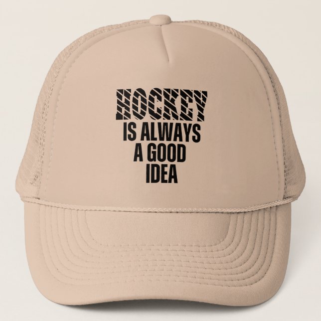 HOCKEY IST IMMER EINE GUTE IDEE, DIE TRUCKER HAT TRUCKERKAPPE (Vorderseite)