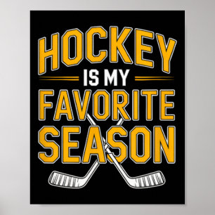 Hockey ist meine Lieblingsjahreszeit - Hockey  Poster