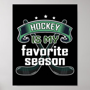 Hockey ist meine Lieblingsjahreszeit Lustiger Eish Poster