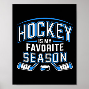 Hockey ist meine Lieblingsjahreszeit Lustiges Eish Poster