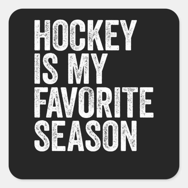 Hockey ist meine Lieblingssaison Quadratischer Aufkleber (Vorderseite)