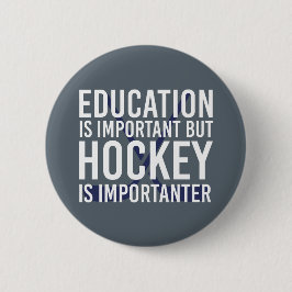 Hockey ist wichtig anter Funny Hockey Geschenke Button