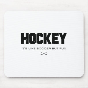 Hockey ist wie Fußball, aber lustig. Lustiger Hock Mousepad