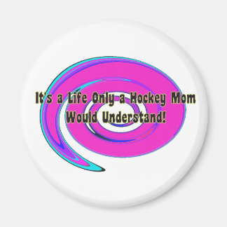 Hockey Mama Life Magnet