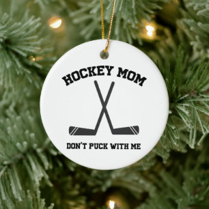 Hockey-Mama macht sich nicht lustig Keramik Ornament