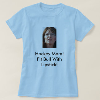 Hockey-Mama Sarahs Palin T-Shirt