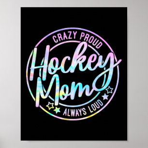 Hockey-Mama total stolz auf Eis immer laute Tie-Dy Poster