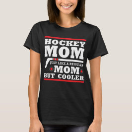 Hockey Mama wie eine normale Mutter, aber cooler T-Shirt