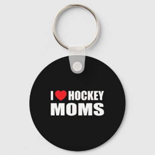 Hockey Men I Liebe Hockey Mamas Schlüsselanhänger