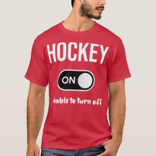 Hockey Mode On T-Shirt