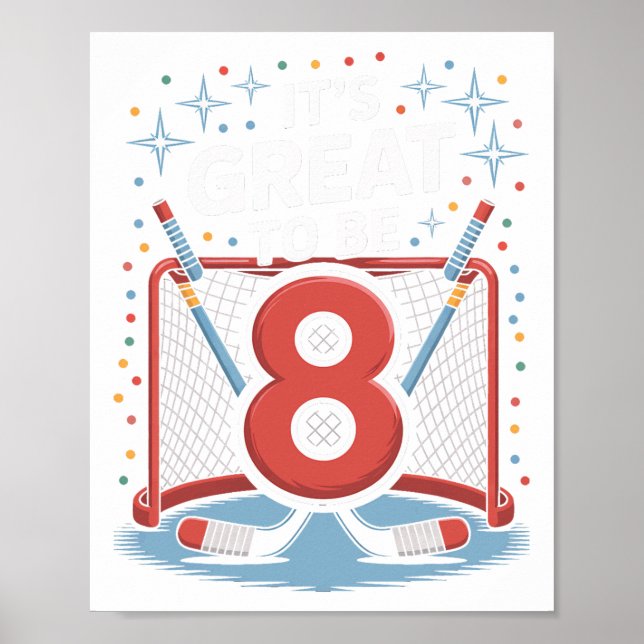 Hockey Net And Sticks It's Great To Be 8  Poster (Vorne)