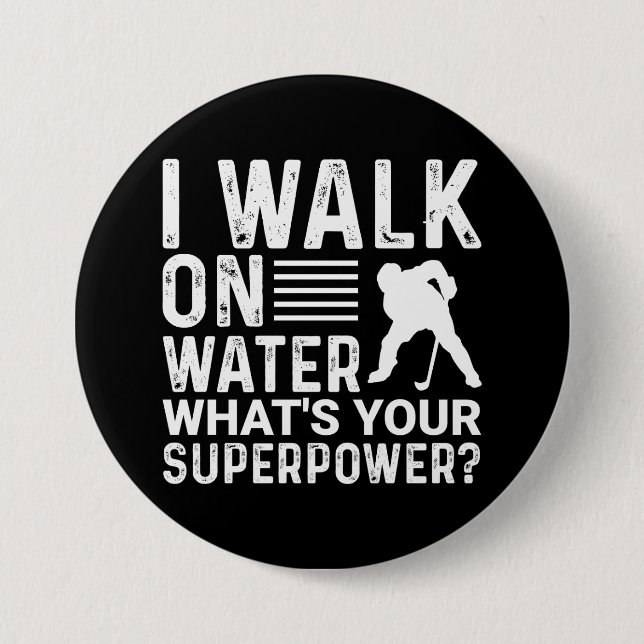 Hockey Player I Walk on Water Button (Vorderseite)