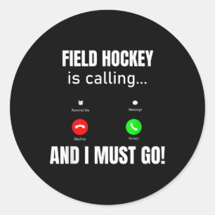 Hockey ruft und ich muss gehen runder aufkleber