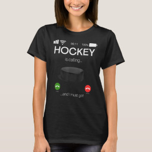 Hockey ruft und ich muss Hockey gehen T-Shirt