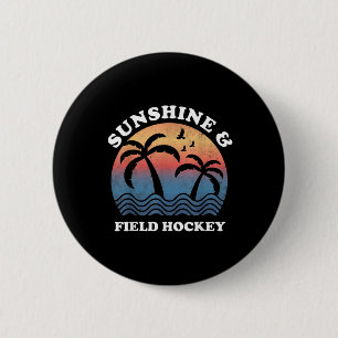 Hockey - Sonnenschein und Hockey Lustiges Hockey Button