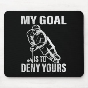 Hockey Torwart - Mein Ziel ist es, deins zu vereit Mousepad