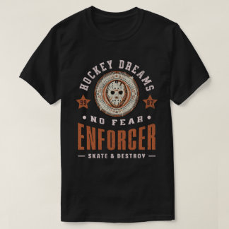 Hockey-Träume Keine Angst Enforcer Bekleidung Skat T-Shirt