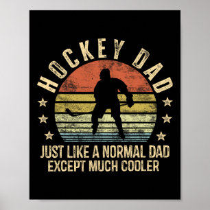 Hockey-Vater wie ein normaler Vater, mit Ausnahme Poster