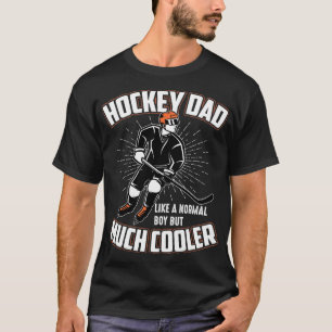 Hockey-Vater wie normaler Vater, aber viel cooler T-Shirt