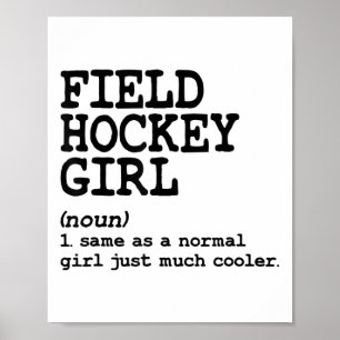 Hockeyfeld Mädchen Frauen Lustige Sportdefinition Poster