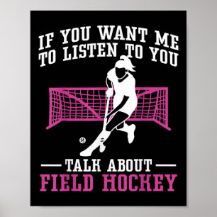 Hockeyfeld Wenn du willst, dass ich dir zuhöre Fel Poster