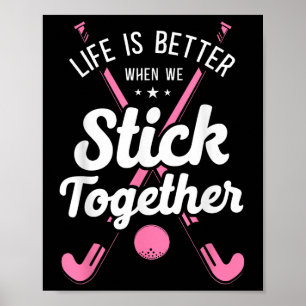 Hockeyleben ist besser, wenn wir zusammenhalten poster