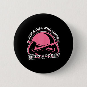 Hockeyspiel - Nur ein Mädchen, das Feldhockey lieb Button