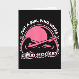 Hockeyspiel - Nur ein Mädchen, das Feldhockey lieb Karte