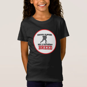 Hockeyspieler sind eine andere Rasse T-Shirt