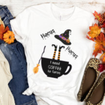 Hocus Pocus Coffee to Focus T-shirt Halloween