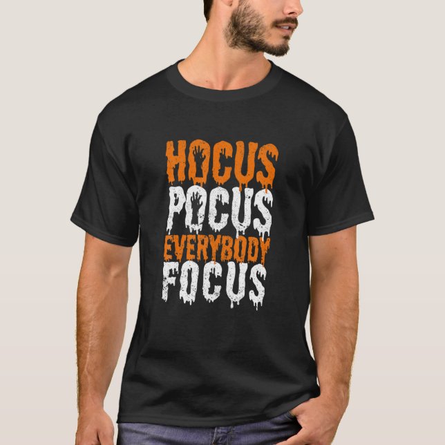 Hocus Pocus Everybody Focus Funny Teacher Hallowee T-Shirt (Vorderseite)