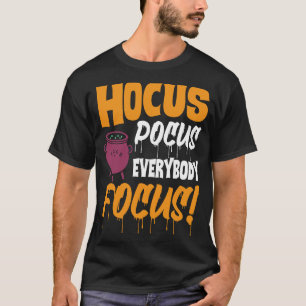 Hocus Pocus Everybody Focus Haloween T-Shirt
