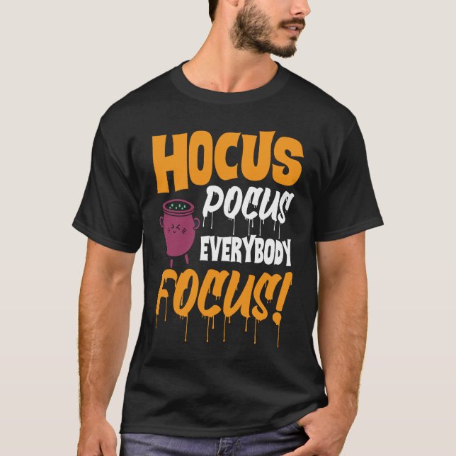 Hocus Pocus Everybody Focus   Haloween T-Shirt (Vorderseite)