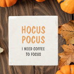 Hocus Pocus Funny Halloween Zitat | Orange Steinuntersetzer<br><div class="desc">Hocus Pocus Funny Halloween Zitat | Orange</div>