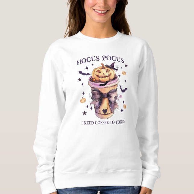 Hocus Pocus I Need Coffee to Focus Fun Sweatshirt (Vorderseite)