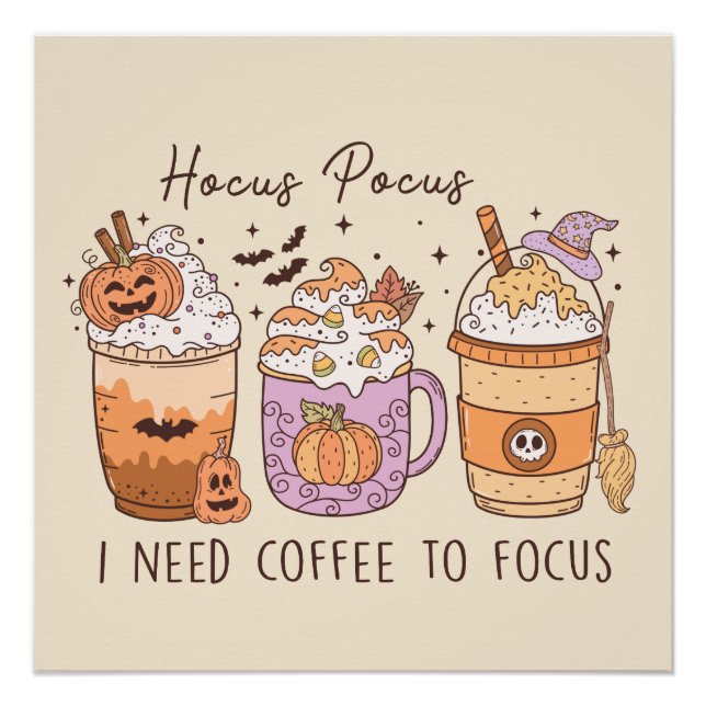 "Hocus Pocus I need coffee to focus" Poster (Vorderseite)