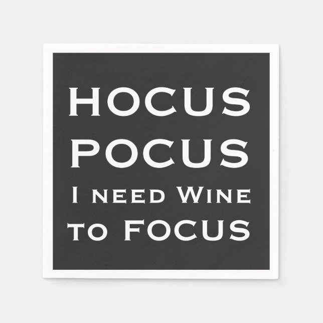 HOCUS POCUS I need Wine to FOCUS Serviette (Vorderseite)