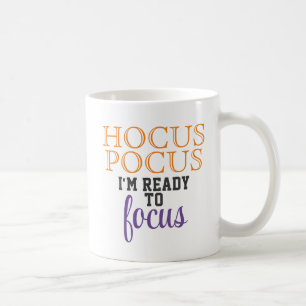 Hocus Pocus Ich bin bereit mich zu konzentrieren Kaffeetasse
