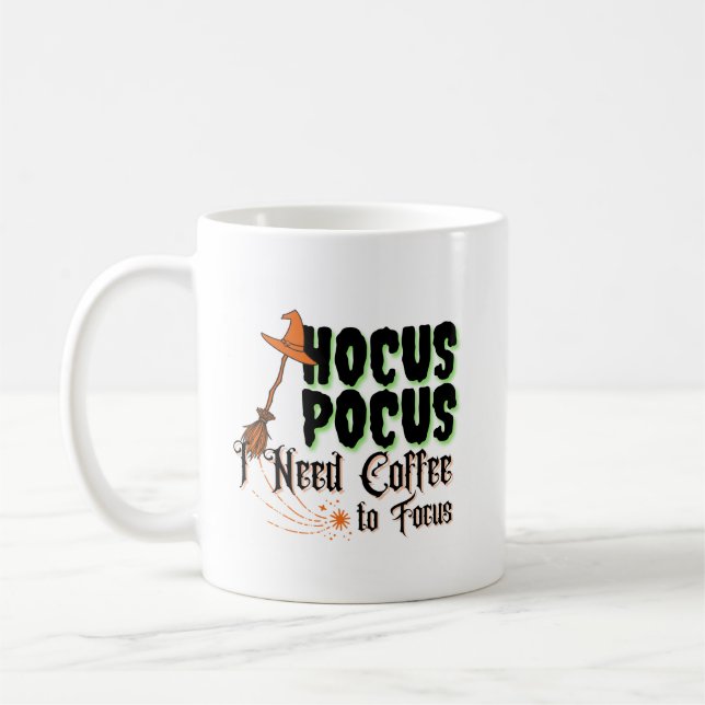 Hocus Pocus, ich brauche Kaffee, um mich zu fokuss Kaffeetasse (Links)