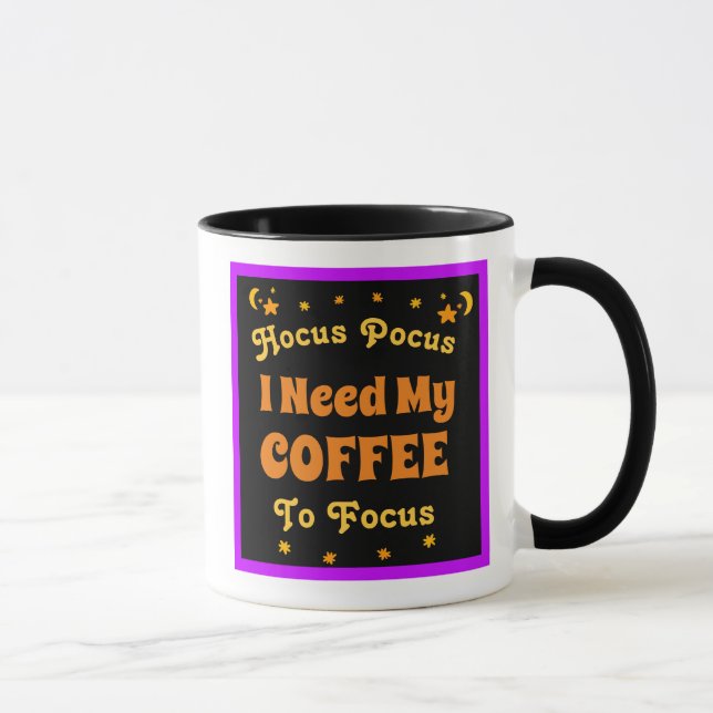 Hocus Pocus Ich brauche meinen Kaffee, um mich zu  Tasse (Rechts)