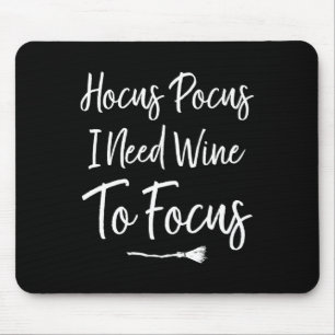 Hocus Pocus, ich brauche Wein, um lustiges Hallowe Mousepad