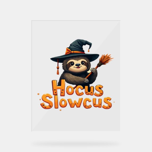 Hocus Slowcus Sloth liebt Halloween-Kostümtee E Acrylschild (Vorderseite)