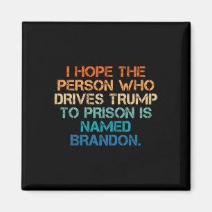Hoffe, dass die Person, die Trump dazu bringt, in  Magnet