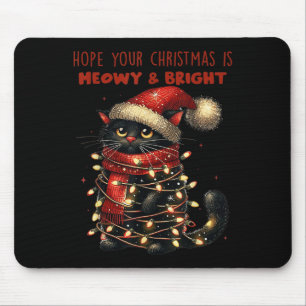 Hoffe, dein Weihnachten ist Meowy & Amp; helles, s Mousepad