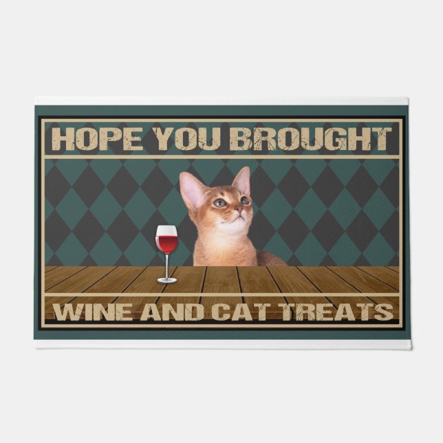 Hoffen Sie, dass Sie Leckereien, Wein und Katzen. Fußmatte (Vorderseite)