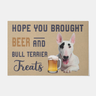 Hoffentlich hast du Bier und Bullterrier-Leckereie Fußmatte