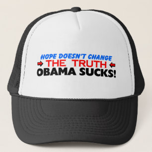 Hoffnung ändert nicht die Wahrheit: Obama ist zum Truckerkappe